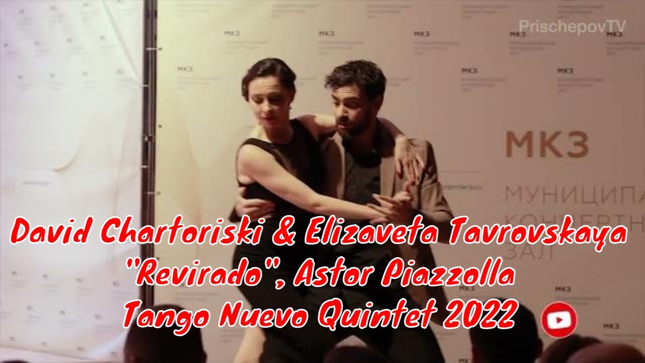 David Chartoriski & Elizaveta Tavrovskaya, "Revirado", Astor Piazzolla, Tango Nuevo Quintet 2022