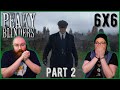 Peaky Blinders S6E6 Part 2 REACTION!