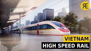 Vietnam's $67 Billion Mega Railway Project - China vs Japan Battle