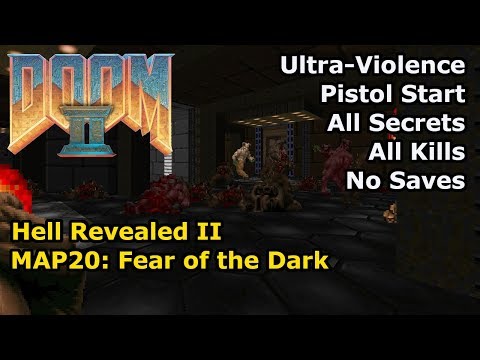 Doom II: Hell Revealed II - MAP20: Fear of the Dark (Ultra-Violence 100%)