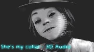 She&#39;s my Collar - 3D Audio