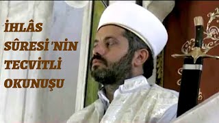 İHLAS SURESİ -VAKIF VE VASIL ÜZERE OKUNUŞU - Bünyamin KERÇİN