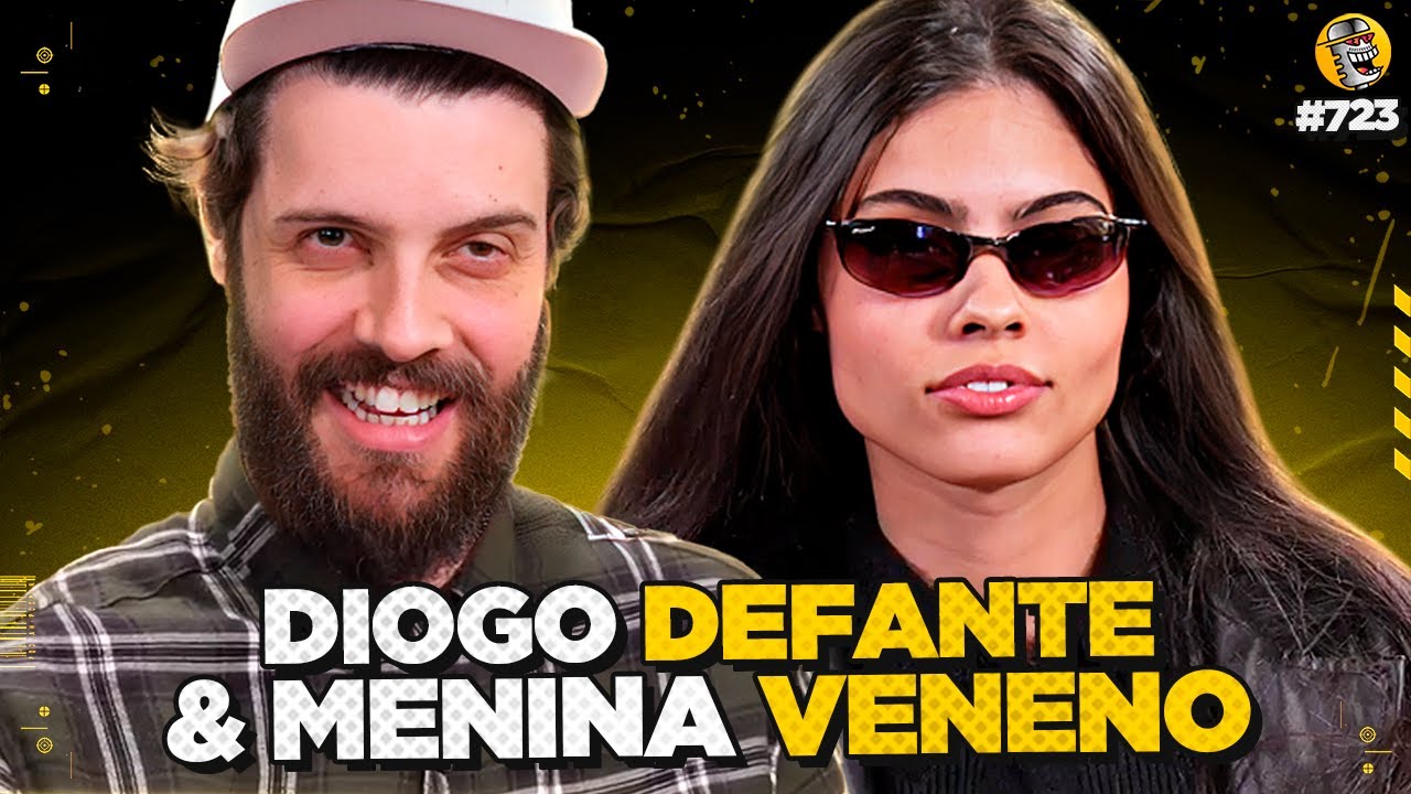 DIOGO DEFANTE & MENINA VENENO - Podpah #723