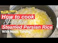 How to cook - Perfect Persian Steamed Rice with Noon Tahdig