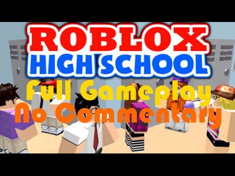 Roblox: High School - Full Gameplay - No Commentary