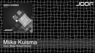 Miika Kuisma - Orion (Misja Helsoot Remix)