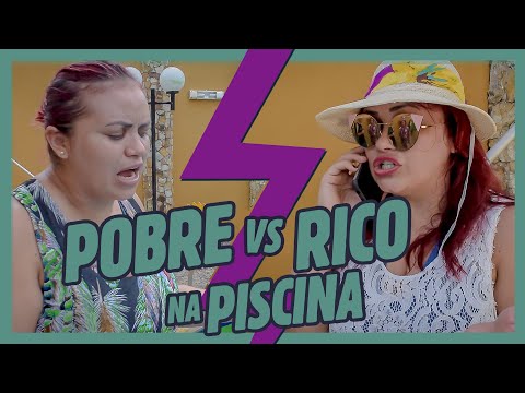 POBRE VS RICO NA PISCINA