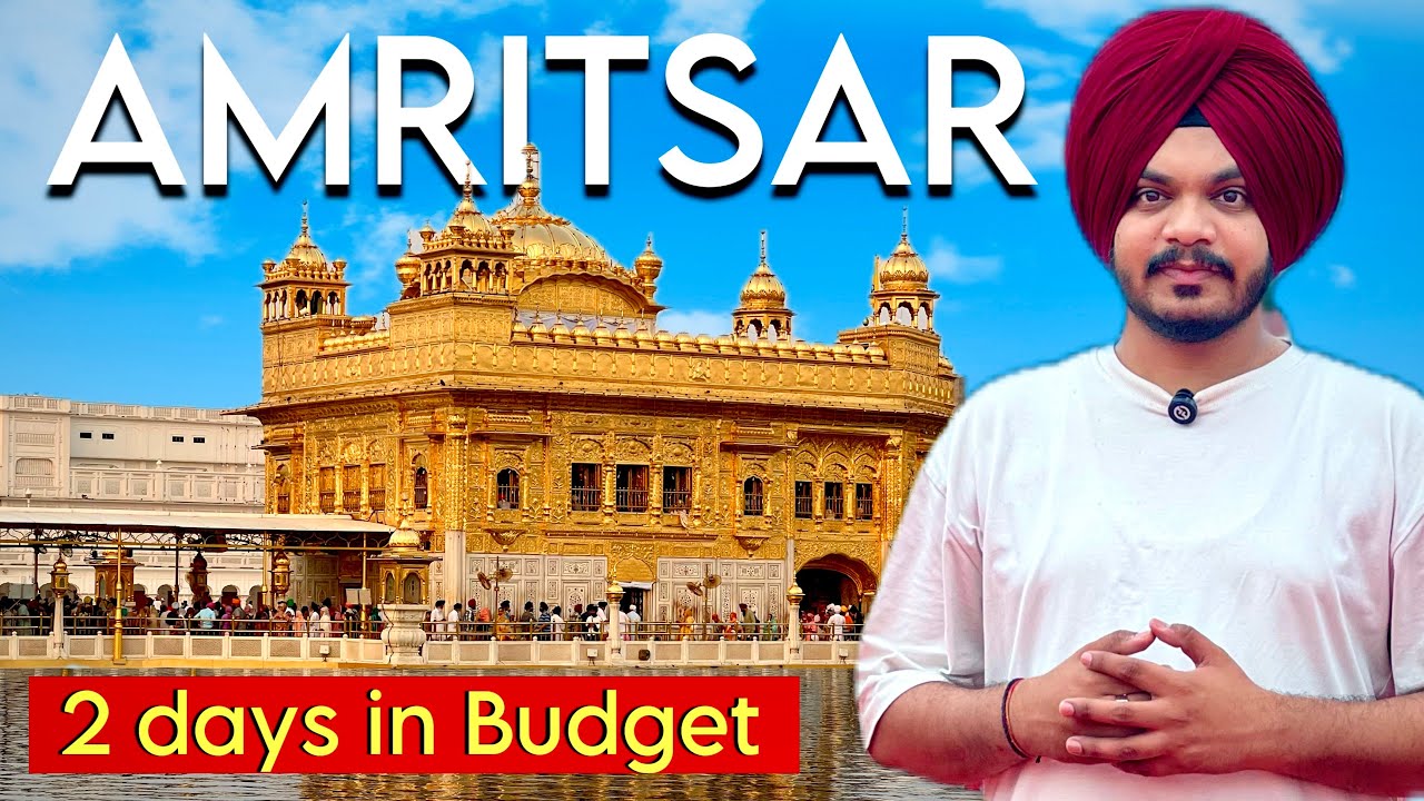 Amritsar Tourist Places | Amritsar Tour Plan | Golden Temple Amritsar | Amritsar Tour Guide