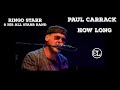 How long (Paul Carrack) | Ringo Starr and His All Starr Band - 2003