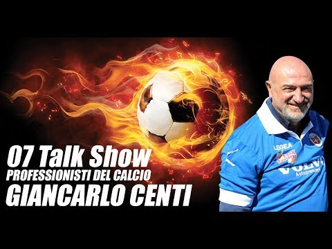 07 Talk Show Professionisti del Calcio - GIANCARLO CENTI