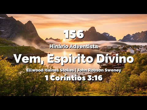 156 - Vem, Espirito Dívino - Hinário IASD Antigo