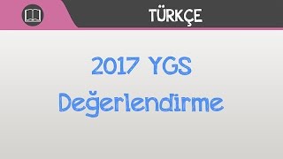 2017 YGS Değerlendirme - Türkçe