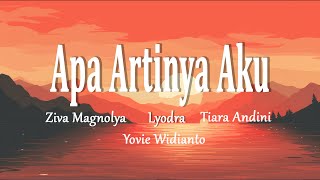 Download lagu Yovie Widianto, Lyodra, Tiara Andini, Ziva Magnolya - Apa Artinya Aku (Lirik Lagu) mp3