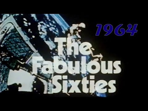 The Fabulous Sixties: 1964