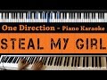 One Direction - Steal My Girl - Piano Karaoke / Sing Along / Cover with Lyrics