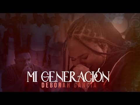 Deborah García - Mi Generación (Video Oficial) Ft, Profeta Hency Marte