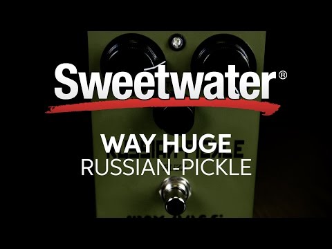 Way Huge Russian Pickle Fuzz Pedal Review