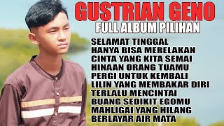 Download lagu Gustrian Geno Full Album Pilihan - Selamat Tinggal - Hanya Bisa Merelakan mp3 Download lagu Gustrian Geno Full Album Pilihan - Selamat Tinggal - Hanya Bisa Merelakan mp3