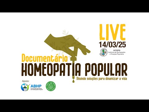 Documentário HOMEOPATIA POPULAR - Diluindo soluções para dinamizar a vida