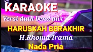 Download lagu HARUSKAH BERAKHIR - Rhoma Irama | Karaoke dut band mix nada pria | Lirik mp3