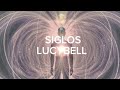 siglos-lucybell