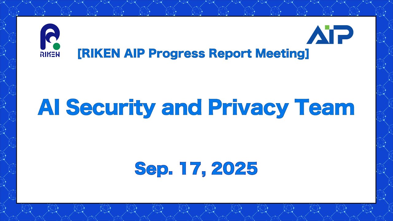 [AIP Progress Report Event] AI Security and Privacy Team (Sep. 17, 2025) thumbnails