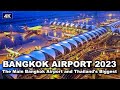 4K Bangkok Airport Full Tour 2023 Suvarnabhumi Airport Largest Airports In Thailand