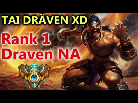 RANK 1 DRAVEN NA | TAI DRÄVEN XD Draven montage