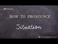 How to Pronounce Situation (Real Life Examples!)