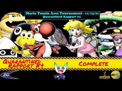 Quarantined Rapport 4 - Mario Tennis Aces Tournament - Complete