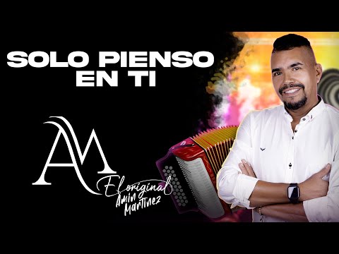 Amin Martínez - Solo Pienso En Ti | Video Letra - Karaoke
