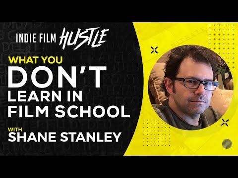 What They Don't Teach You in Film School with Shane Stanley  // Indie Film Hustle Talks