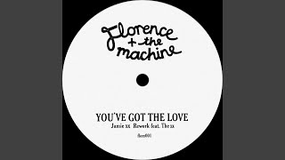 You&#39;ve Got The Love (Jamie xx Rework)