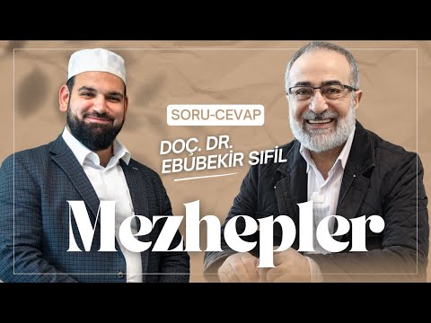 Doç. Dr. Ebubekir Sifil ile "Mezhepler" | Soru-Cevap