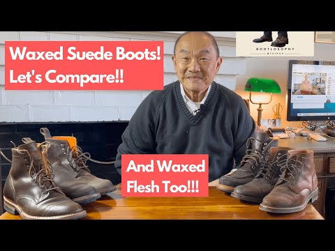 Comparing My Waxed Suede Boots -  And Waxed Flesh