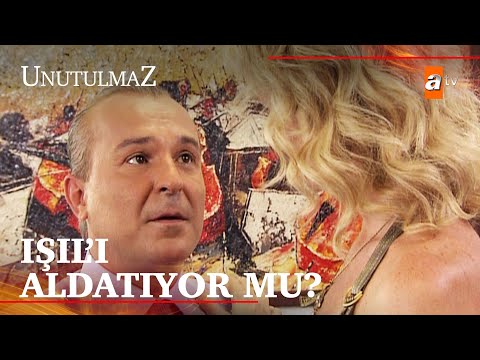 Burak Işıl'ı aldatıyor mu? - Unutulmaz 7. Bölüm
