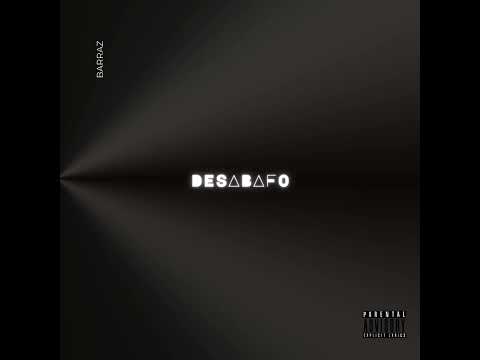 Barraz² ⁰ - Desabafo
