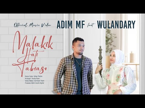 Adim Mf Ft. Wulandary - Malakik Hati Tabiaso (Official Music Video)