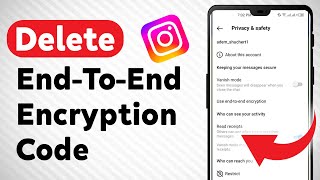 How To Delete End To End Encryption Code On Instagram - Updated