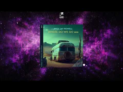 Andy Jay Powell - Where Do We Go 2023 (Calderone Inc. Remix Extended) [HANDS UP FREAKS RECORDS]