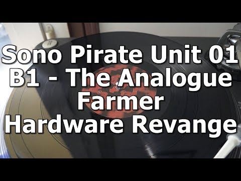 Sono Pirate Unit 01 - B1 - The Analogue Farmer - Hardware Revange