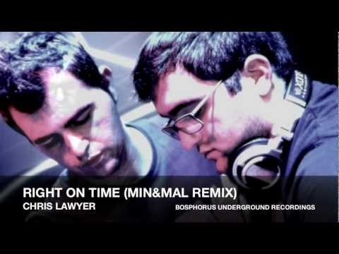 Chris Lawyer - Right On Time (Min&Mal Remix)