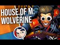 House of M "Wolverine" - Complete Story | Comicstorian