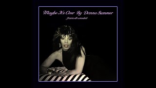 DONNA SUMMER  MAYBE IT&#39;S OVER  Patrice18 extended