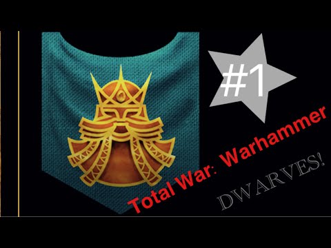 Say Hello to Thorgrim Grudgebearer! Total War: Warhammer Dwarves Campaign Episode 1.