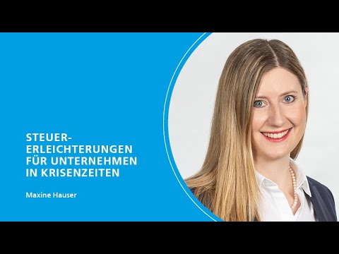 StB-Crashkurs – 5. Steuererleichterungen für Unternehmen in Krisenzeiten