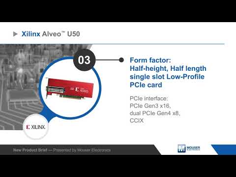 Xilinx Alveo™ U50 Data Center Accelerator Card — New Product Brief | Mouser Electronics