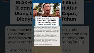 Blak Blakan! Luhut Akui RI dan China Sepakat Atur Ulang Utang Kereta Cepat, Dibayar hingga 60 Tahun