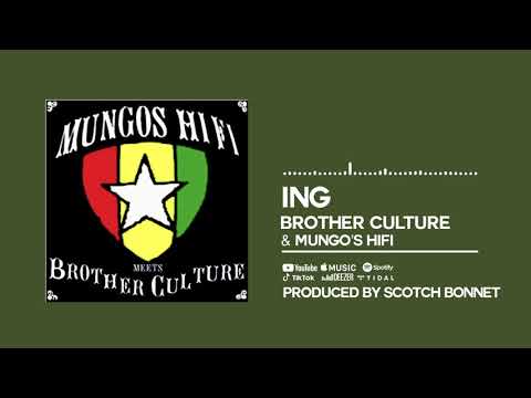 Brother Culture & Mungo's Hifi - Ing [Official Audio]