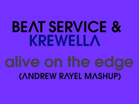 Beat Service & Krewella - Alive On The Edge (Andrew Rayel Mashup) (Preview)